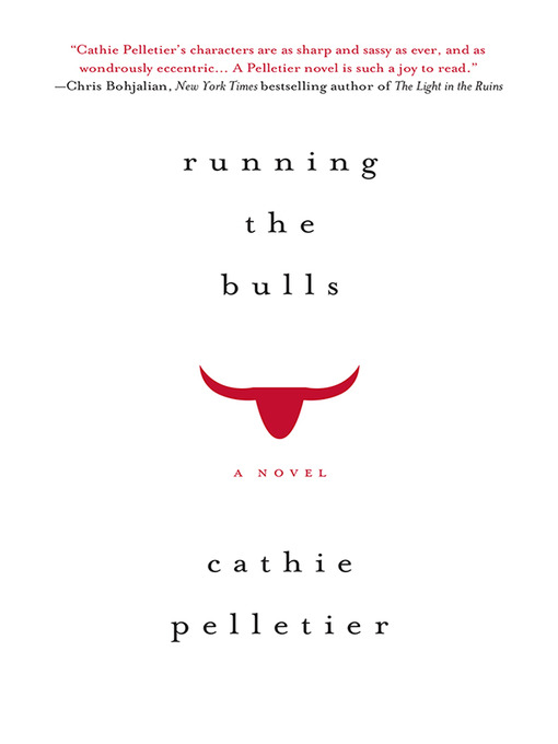 Title details for Running the Bulls by Cathie Pelletier - Available